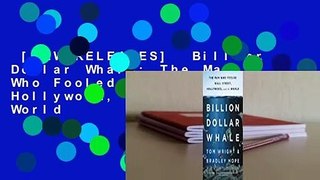[NEW RELEASES]  Billion Dollar Whale: The Man Who Fooled Wall Street, Hollywood, and the World