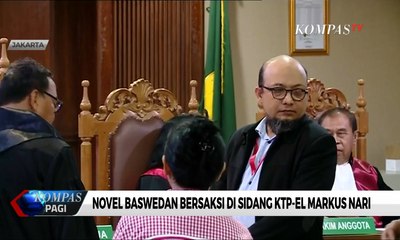 Novel Baswedan Bersaksi di Sidang E-KTP Markus Nari