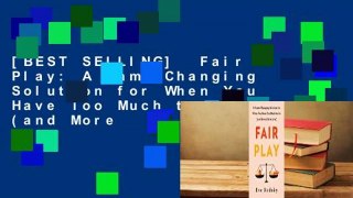 [BEST SELLING]  Fair Play: A Game-Changing Solution for When You Have Too Much to Do (and More