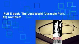 Full E-book  The Lost World (Jurassic Park, #2) Complete