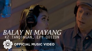 KZ Tandingan x Epy Quizon - Balay Ni Mayang From 