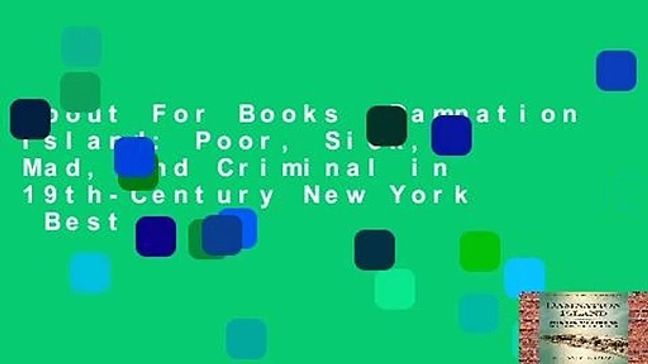 About For Books  Damnation Island: Poor, Sick, Mad, and Criminal in 19th-Century New York  Best