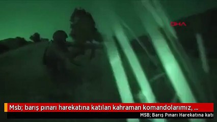 Msb; barış pınarı harekatına katılan kahraman komandolarımız, fırat'ın doğusunda...