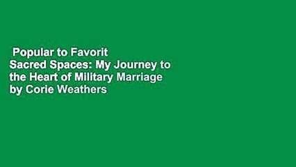 Popular to Favorit  Sacred Spaces: My Journey to the Heart of Military Marriage by Corie Weathers