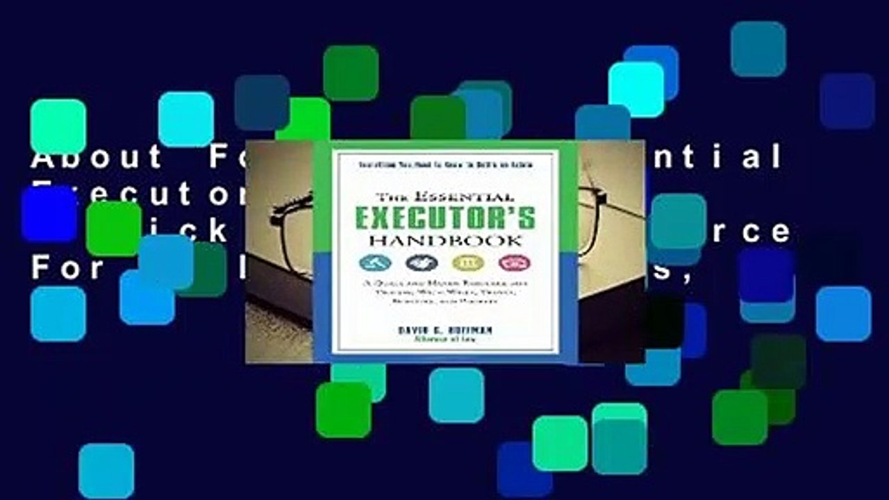 About For Books  Essential Executor s Handbook: A Quick And Handy Resource For Dealing With Wills,