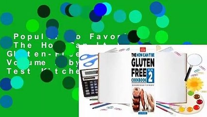 Popular to Favorit  The How Can It Be Gluten-Free Cookbook Volume 2 by America's Test Kitchen