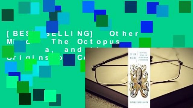 [BEST SELLING] Other Minds: The Octopus, the Sea, and the Deep Origins of Consciousness