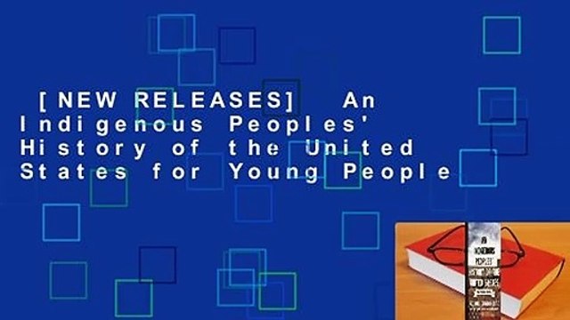 [NEW RELEASES] An Indigenous Peoples' History of the United States for Young People