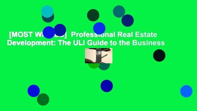 [MOST WISHED] Professional Real Estate Development: The ULI Guide to the Business