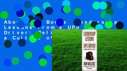 About For Books  Leadership Lessons from a UPS Driver: Delivering a Culture of We, Not Me