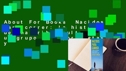 About For Books  Nacidos para correr: La historia de una tribu oculta, un grupo de superatletas y