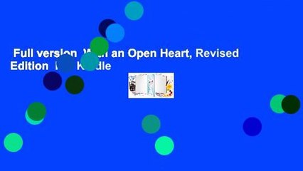 Full version  With an Open Heart, Revised Edition  For Kindle