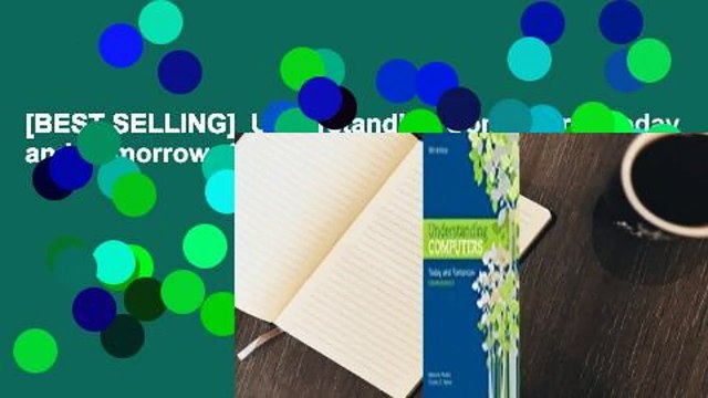[BEST SELLING] Understanding Computers: Today and Tomorrow: Comprehensive