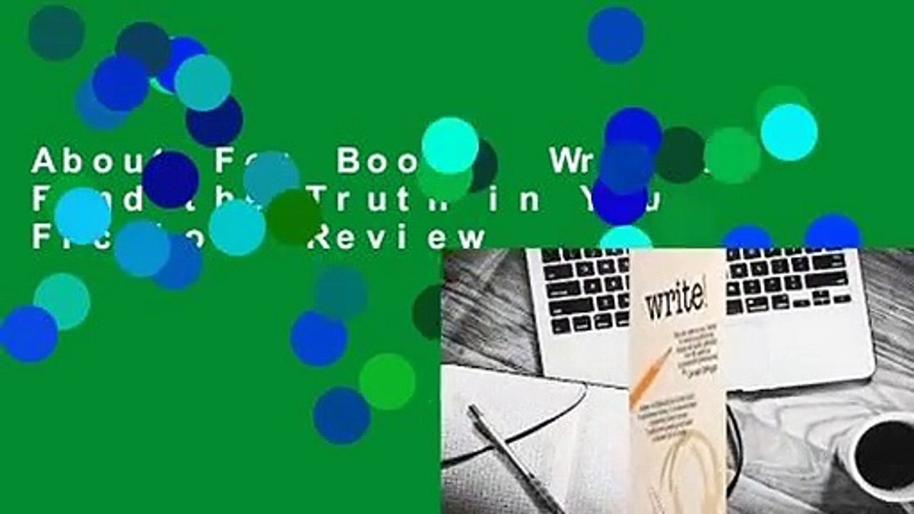 About For Books  Write! Find the Truth in Your Fiction  Review