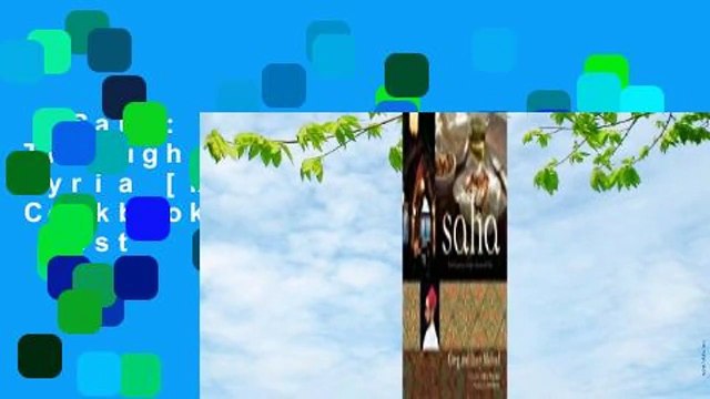 Saha: A Chef's Journey Through Lebanon and Syria [Middle Eastern Cookbook, 150 Recipes] Best