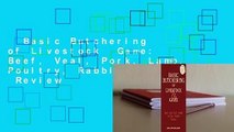 Basic Butchering of Livestock  Game: Beef, Veal, Pork, Lamb, Poultry, Rabbit, Venison  Review
