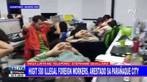 Higit 500 illegal foreign workers, arestado sa Parañaque City