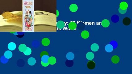 [BEST SELLING]  Herstory: 50 Women and Girls Who Shook Up the World
