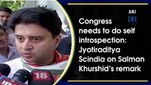 Congress needs to do introspection: Jyotiraditya Scindia on Salman Khurshid’s remark