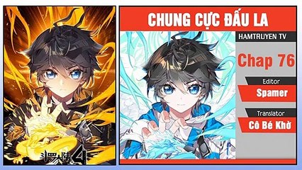 Chung Cực Đấu La Chap 76