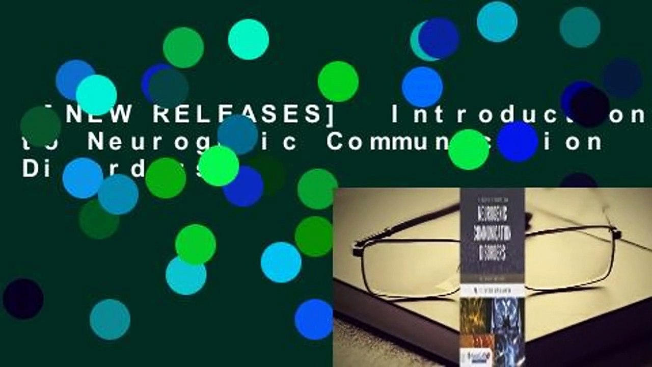 [NEW RELEASES]  Introduction to Neurogenic Communication Disorders