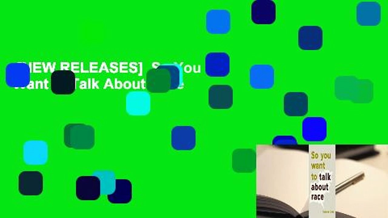 [NEW RELEASES]  So You Want to Talk About Race