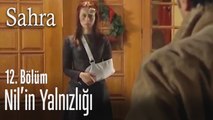 Sinan, Nil'i yalnız bırakıyor - Sahra 12. Bölüm