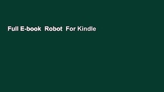 Full E-book  Robot  For Kindle