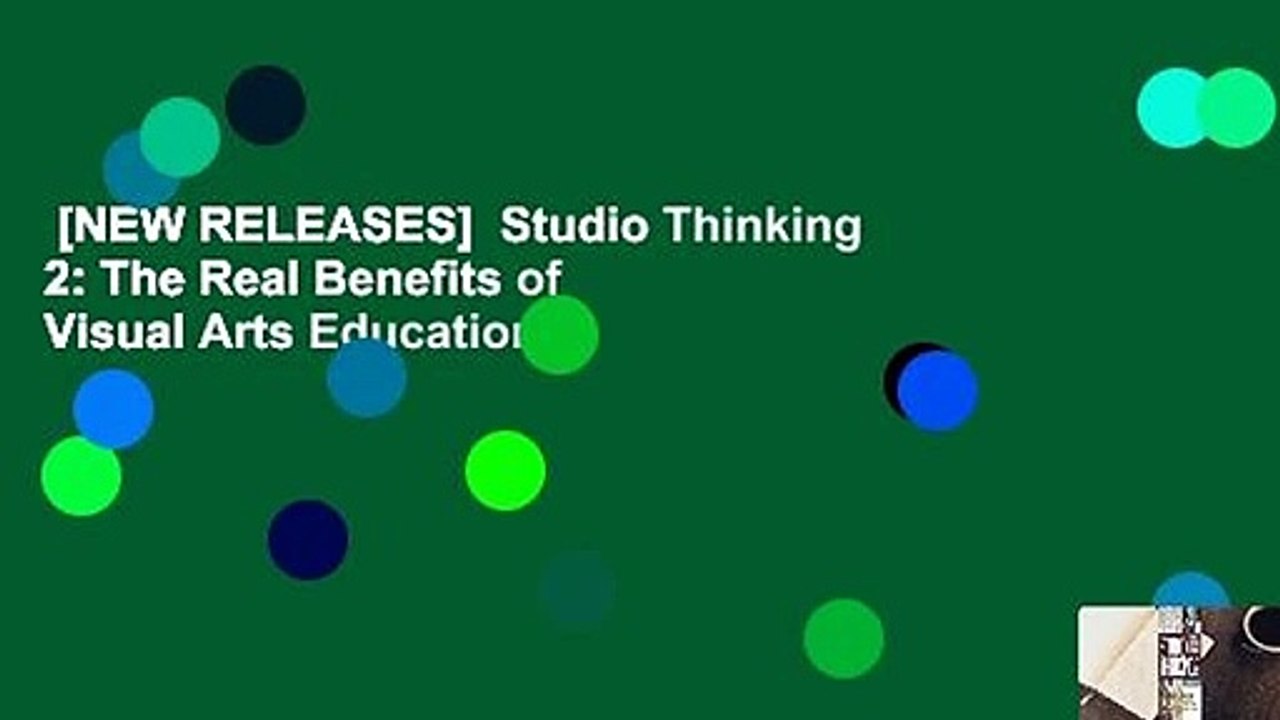 [NEW RELEASES]  Studio Thinking 2: The Real Benefits of Visual Arts Education