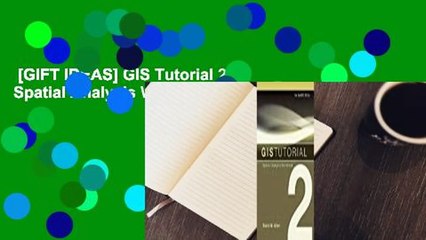 [GIFT IDEAS] GIS Tutorial 2: Spatial Analysis Workbook