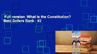 Full version  What Is the Constitution?  Best Sellers Rank : #2