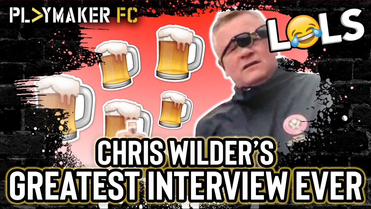 LOLs | This drunk Chris Wilder interview is the best thing you'll see today