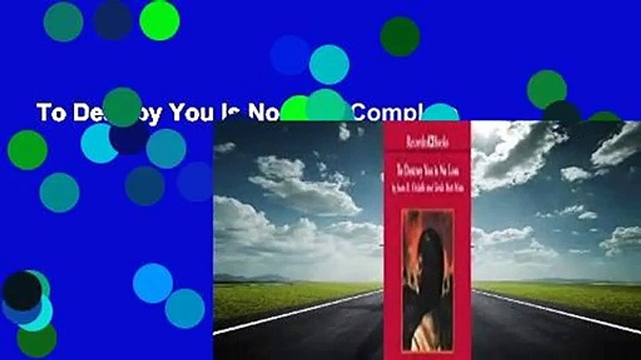 To Destroy You Is No Loss Complete