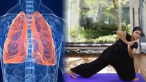 Yoga For Lungs Diseases | फेफड़ों की बीमारियों में लाभदायी है ये योगासन | Boldsky