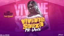 VIVIANE SOUZA - ME DOEI - CLIPE OFICIAL