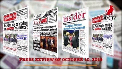 CAMEROONIAN PRESS REVIEW OF OCTOBER 10,2019