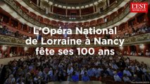 L'Opéra national de Lorraine à Nancy fête ses 100 ans