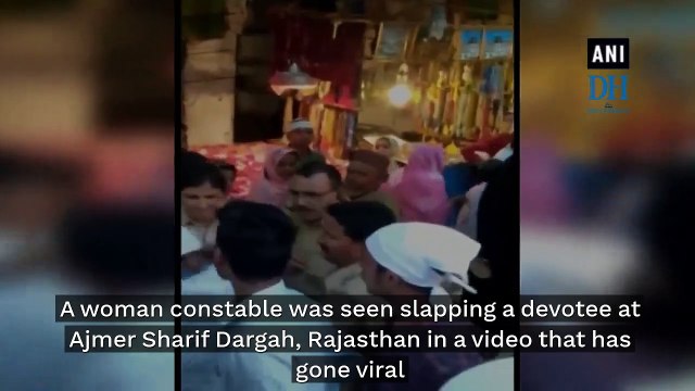 Caught on cam: Woman constable slaps devotee at Ajmer Sharif Dargah