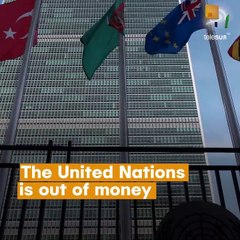 The United Nations Is Out Of Money