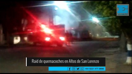 Raid de quemacoches en Altos de San Lorenzo