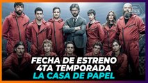 LA CASA DE PAPEL T4 - fecha de estreno CONFIRMADA