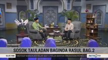 Sosok Tauladan Baginda Rasul Bagian 2 (1)