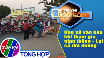 Ứng xử văn hóa khi tham gia giao thông - Lợi cả đôi đường