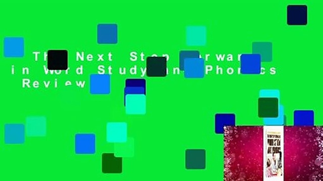 The Next Step Forward in Word Study and Phonics  Review