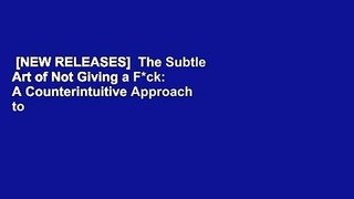 [NEW RELEASES]  The Subtle Art of Not Giving a F*ck: A Counterintuitive Approach to Living a Good