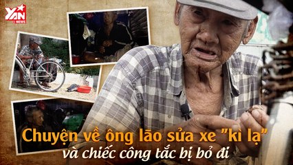 CHUYỆN VỀ ÔNG LÃO ''KÌ LẠ'' VÀ CHIẾC CÔNG TẮC BỊ BỎ ĐI II YANNEWS
