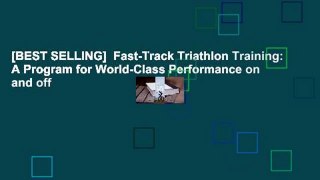 [BEST SELLING]  Fast-Track Triathlon Training: A Program for World-Class Performance on and off