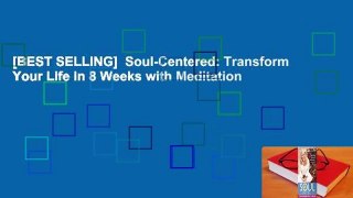 [BEST SELLING]  Soul-Centered: Transform Your Life in 8 Weeks with Meditation