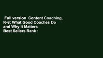 Full version  Content Coaching, K-8: What Good Coaches Do and Why It Matters  Best Sellers Rank :