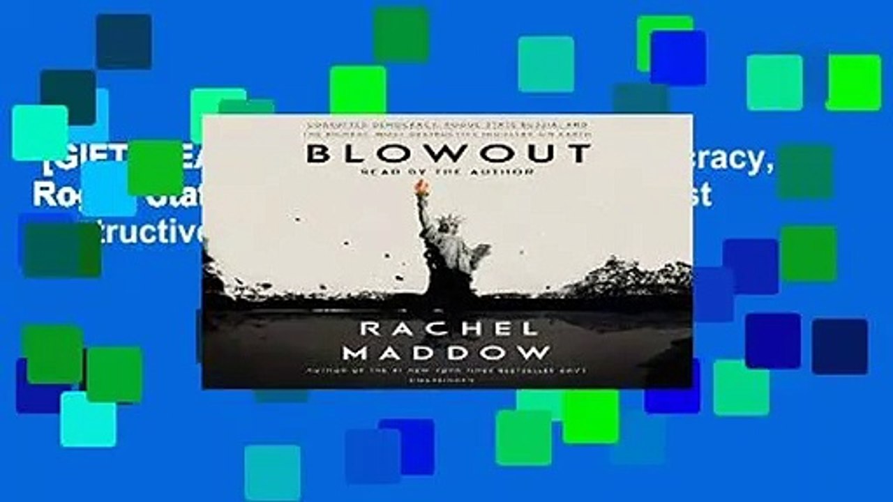 [GIFT IDEAS] Blowout: Corrupted Democracy, Rogue State Russia, and the Richest, Most Destructive